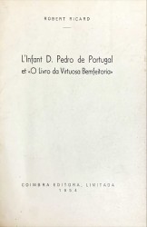 L'INFANT D. PEDRO DE PORTUGAL ET "O LIVRO DA VIRTUOSA BEMFEITORIA".